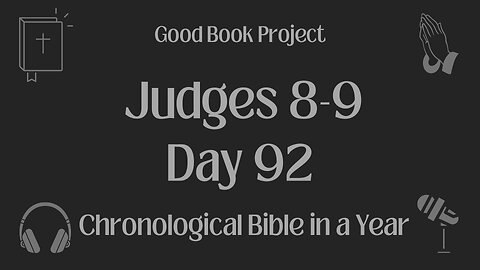 Chronological Bible in a Year 2023 - April 2, Day 92 - Judges 8-9