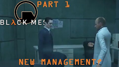 Unforeseen Management [Black Mesa Part 1]