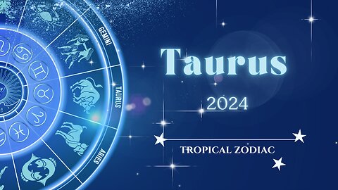 Taurus 2024 Astrology Overview