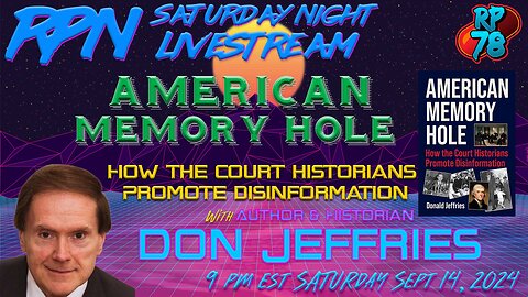 Diving Down The Historical Rabbit Hole with Don Jeffries on Sat Night Livestream