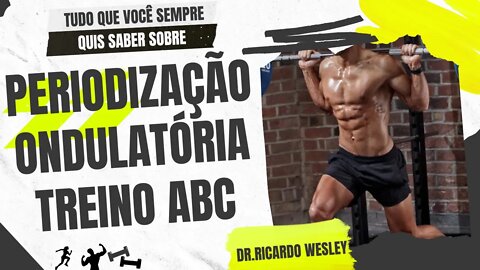 PERIODIZAÇÃO ONDULATÓRIA EM UM TREINO ABC PARA HIPERTROFIA