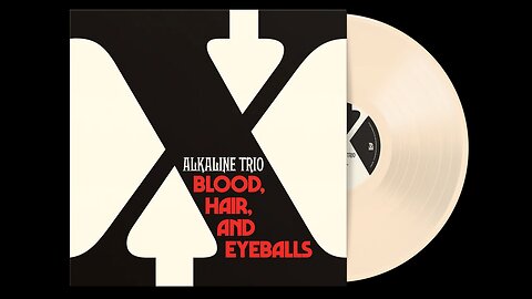 Blood, Hair, And Eyeballs - Alkaline Trio