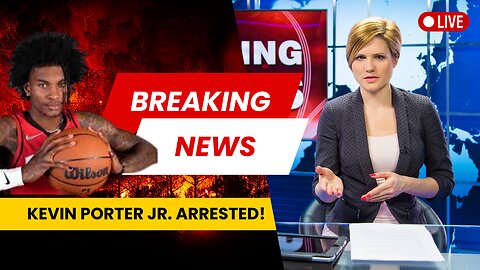 "Breaking: Guard Kevin Porter Jr. Arrested!"