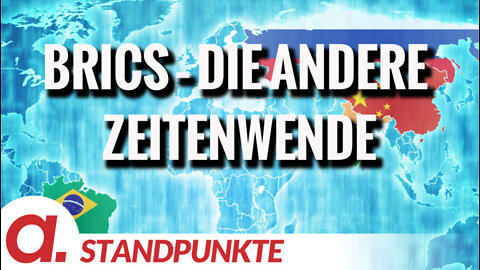 BRICS – Die andere Zeitenwende | Von Jochen Mitschka