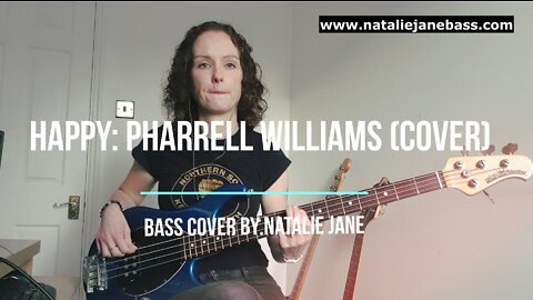 Happy: Pharrell Williams (COVER, NOT ORIGINAL) - Bass Cover by Natalie Jane