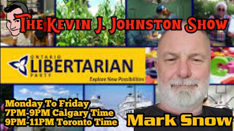 The Kevin J. Johnston Show Mark Snaow Of The Libatarian Party