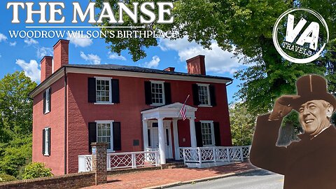 THE MANSE - Birthplace of Woodrow Wilson (Staunton, VA)