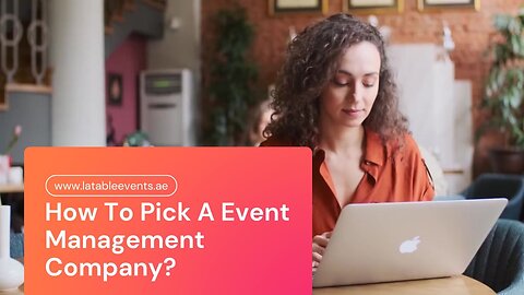 How To Pick A Event Management Company?