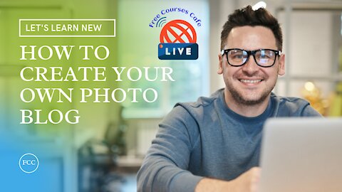 How To Create Your Own Photo Blog Course Free Part_1