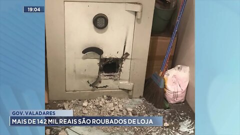 Governador Valadares: mais de 142 mil reais são roubados de loja