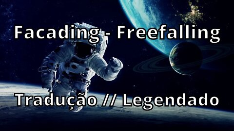 Facading - Freefalling ( Tradução // Legendado )