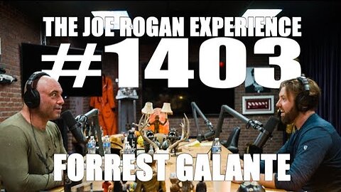 Joe Rogan Experience #1403 - Forrest Galante