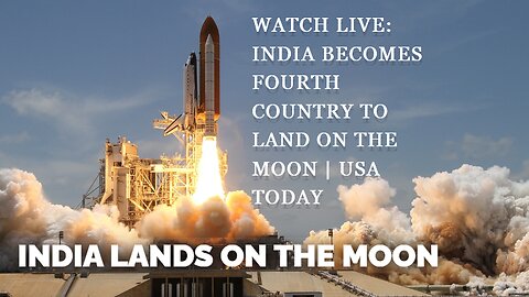 Watch live: India becomes fourth country to land on the moon | USA TODAY