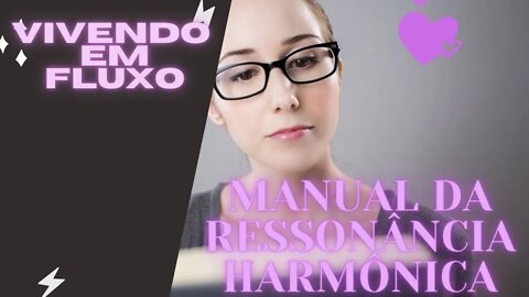 📖 Manual da Ressonância Harmônica "Continuação" Iluminação, Depois da Iluminação, Vivendo em Fluxo