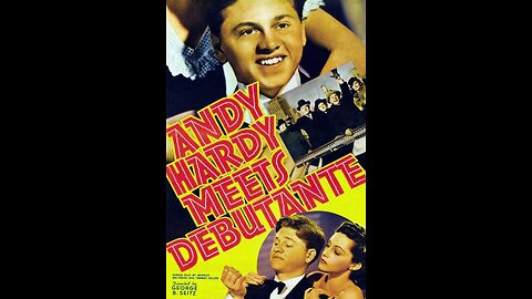 Andy Hardy Meets Debutante [1940]