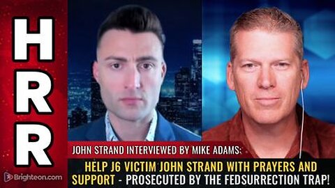 Help J6 victim John Strand with Prayers & Support - Prosecuted by the FEDSURRECTION Trap!