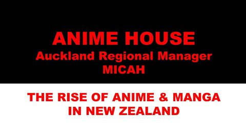 #thenarrative #manga #anime #AnimeHouse # #NZ The Narrative 2022 Micah, Regional Manager Anime House