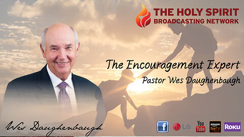 Good and Faithful Servant #10 (The Encouragement Expert — Wes Daughenbaugh)