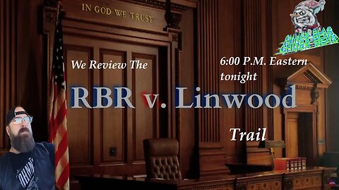 RBR V LINWOOD Trial Review