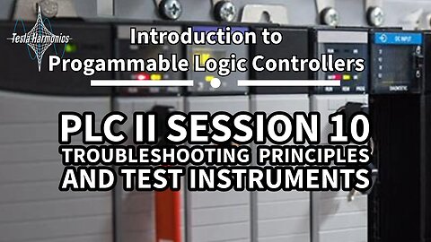 Introduction to PLC's Chapter 10 Troubleshooting Principles and Test Instruments