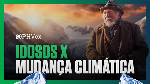 Os idosos são culpados pelas mudanças climáticas? | Psicose Ambientalista