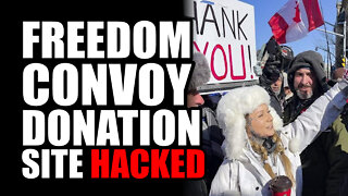 Freedom Convoy Donation Site HACKED, GiveSendGo