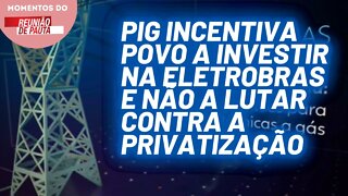 A campanha da imprensa burguesa pela privatização da Eletrobrás | Momentos do Reunião de Pauta