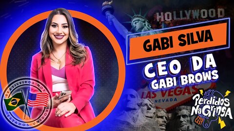 Gabi Silva - CEO da Gabi Brows | 066 #Perdidospdc #womaninbusiness