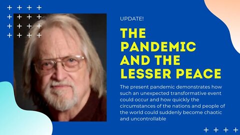 The Pandemic and the Lesser Peace Updated