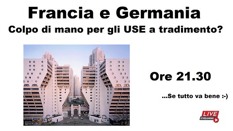 Francia e Germania - Colpo di mano per gli USE a tradimento?