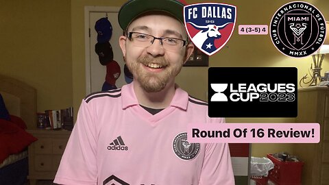 RSR5: FC Dallas 4 (3-5) 4 Inter Miami CF Leagues Cup 2023 Round Of 16 Review!