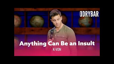 Women Can Make Anything An Insult. K-Von - Full Special