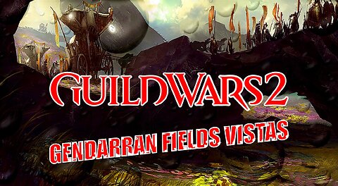 GUILD WARS 2 GENDARRAN FIELDS VISTAS