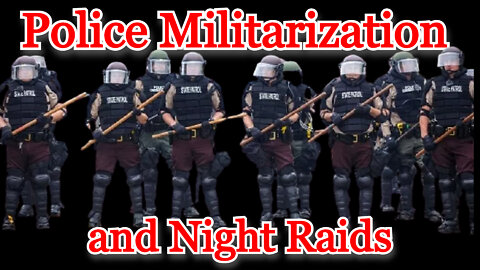 Conflicts of Interest #231: Police Militarization and Night Raids