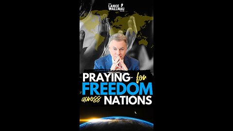 Praying for Freedom Across Nations