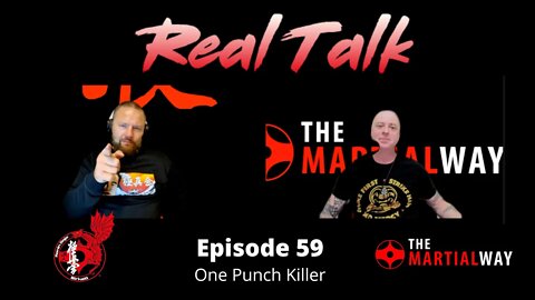 Real Talk Episode 59 - One Punch Killer