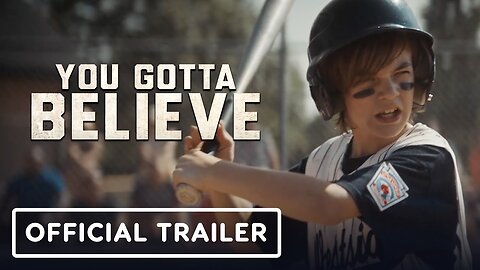 You Gotta Believe - Official Trailer