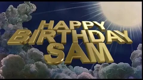 Happy birthday Sam! Monty Python Style!