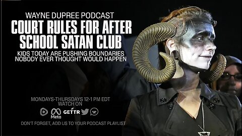 E1696: After School Satan Clubs Increase Across America