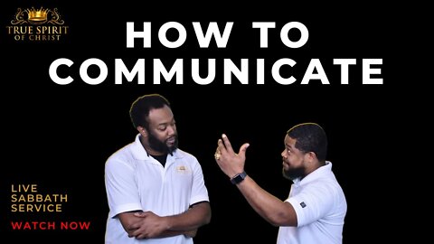 Sabbath Class: The Steps To Effective Communication In Our Community