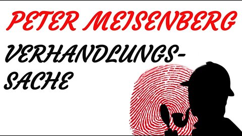 KRIMI Hörspiel - Peter Meisenberg - VERHANDLUNGSSACHE