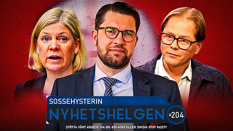 Nyhetshelgen 204 - Sossehysterin, debatten, regeringen börjar leverera