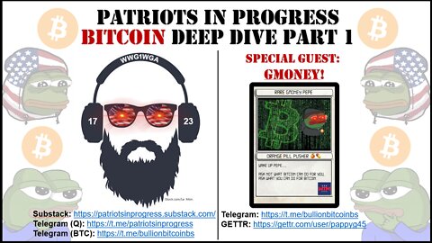 Patriots In Progress: Bitcoin Deep Dive Part 1