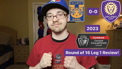 RSR5: Tigres UANL 0-0 Orlando City SC 2023 CONCACAF Champions League Round of 16 Review!