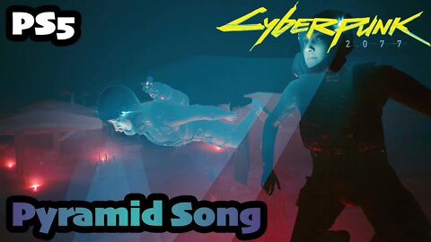 Cyberpunk 2077 | Part (34) Pyramid Song Judy [PS5 1.5 Female V CORPO]