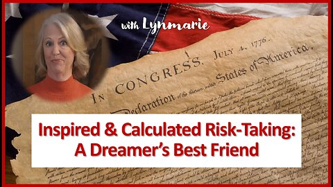 Inspired & Calculated Risk-Taking: A Dreamer’s Best Friend