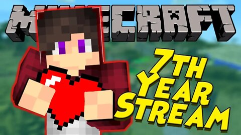 7th Channel Anniversary Stream (Playing Minecraft)