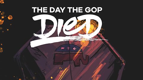 The Day the GOP Died