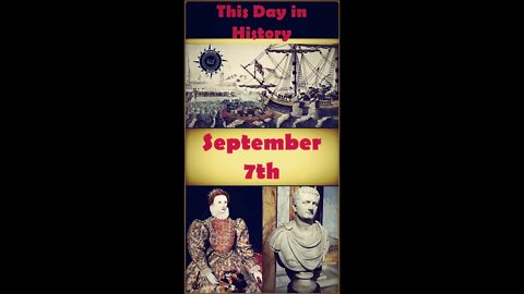 This Day in History - September 7 Extended Edition