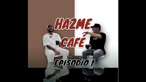 La Pareja Va Primero Que Tu Mamá? | EP 1 |HAZME CAFÉ PODCAST